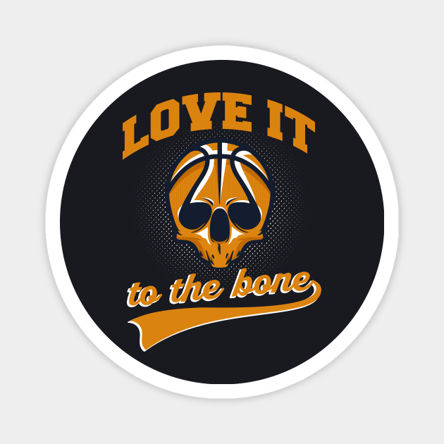 Love it to the Bone Basketball Skull Magnet by Foxxy Merch